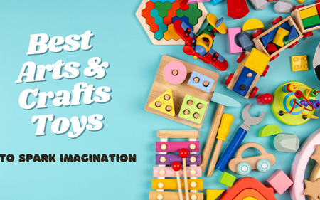 Best Arts & Crafts Toys to Spark Imagination