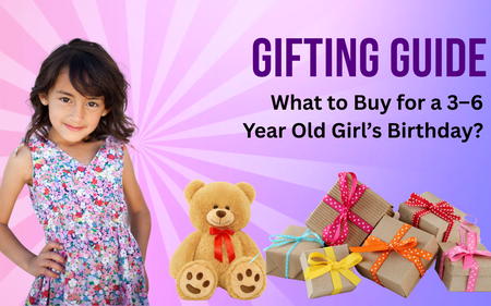 Gifting Guide: What to Buy for a 3–6-Year-Old Girl’s Birthday?